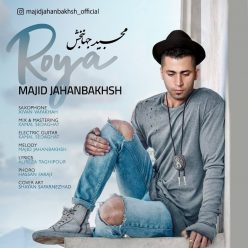 Majid Jahanbakhsh – Roya